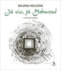 Kniha: Já nic, já Mohamed (Milena Holcová). Šalvar, 2018 Kniha: Já nic, já Mohamed (Milena Holcová). Šalvar, 2018