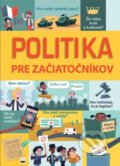 Kniha: Politika pre začiatočníkov (Autorský kolektív), 2018 Kniha: Politika pre začiatočníkov (Autorský kolektív), 2018