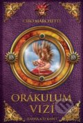 Kniha: Orákulum vizí (Ciro Marchetti). Synergie, 2018 Kniha: Orákulum vizí (Ciro Marchetti). Synergie, 2018