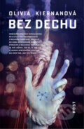Kniha: Bez dechu (Olivia Kiernan). Host, 2018 Kniha: Bez dechu (Olivia Kiernan). Host, 2018