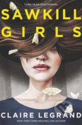 Kniha: Sawkill Girls (Claire Legrand). HarperCollins, 2018 Kniha: Sawkill Girls (Claire Legrand). HarperCollins, 2018