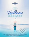 Kniha: Wellness Escapes (Lonely Planet). Lonely Planet, 2018 Kniha: Wellness Escapes (Lonely Planet). Lonely Planet, 2018