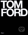 Kniha: Tom Ford (Bridget Foley a Tom Ford). Rizzoli Universe, 2017 Kniha: Tom Ford (Bridget Foley a Tom Ford). Rizzoli Universe, 2017