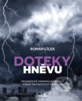 Kniha: Doteky hněvu (Roman Cílek). MarieTum, 2018 Kniha: Doteky hněvu (Roman Cílek). MarieTum, 2018