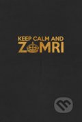 Keep Calm and Zomri, Premedia, 2018