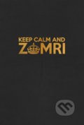 Kniha: Keep Calm and Zomri, 2018 Kniha: Keep Calm and Zomri, 2018