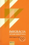 Kniha: Imigrácia očami kresťana (Abbé Grégoire Celier). PostScriptum, 2018 Kniha: Imigrácia očami kresťana (Abbé Grégoire Celier). PostScriptum, 2018
