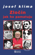 Kniha: Zločin jak ho pamatuju (Josef Klíma). Andrej Šťastný, 2018 Kniha: Zločin jak ho pamatuju (Josef Klíma). Andrej Šťastný, 2018