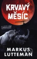 Kniha: Krvavý měsíc (Markus Lutteman). Edice knihy Omega, 2018 Kniha: Krvavý měsíc (Markus Lutteman). Edice knihy Omega, 2018