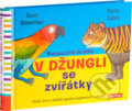 Kniha: V džungli se zvířátky (Axel Scheffler). Ella & Max, 2017 Kniha: V džungli se zvířátky (Axel Scheffler). Ella & Max, 2017
