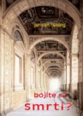 Kniha: Bojíte sa Smrti? (Jan van Helsing). Anch-books, 2018 Kniha: Bojíte sa Smrti? (Jan van Helsing). Anch-books, 2018