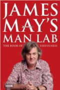 Kniha: James May's Man Lab (James May). Hodder and Stoughton, 2012 Kniha: James May's Man Lab (James May). Hodder and Stoughton, 2012
