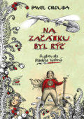 Kniha: Na začátku byl rýč (Pavel Chlouba). Triton, 2018 Kniha: Na začátku byl rýč (Pavel Chlouba). Triton, 2018
