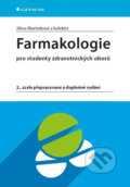 Kniha: Farmakologie (Jiřina Martínková), 2018 Kniha: Farmakologie (Jiřina Martínková), 2018