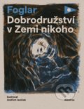 Kniha: Dobrodružství v Zemi nikoho (Jaroslav Foglar), 2019 Kniha: Dobrodružství v Zemi nikoho (Jaroslav Foglar), 2019