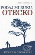 Kniha: Podaj mi ruku, otecko (Józef Augustyn). Anima, 2016 Kniha: Podaj mi ruku, otecko (Józef Augustyn). Anima, 2016