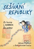 Kniha: Sešívání republiky (Marek Šalanda). Extra Publishing, 2018 Kniha: Sešívání republiky (Marek Šalanda). Extra Publishing, 2018