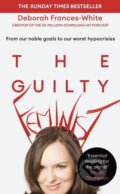 Kniha: The Guilty Feminist (Deborah Frances-White). Virago, 2018 Kniha: The Guilty Feminist (Deborah Frances-White). Virago, 2018