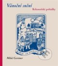 Kniha: Vánoční snění (Miloš Gerstner). Dauphin, 2018 Kniha: Vánoční snění (Miloš Gerstner). Dauphin, 2018