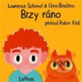 Kniha: Brzy ráno (Lawrence Schimel). LePress, 2018 Kniha: Brzy ráno (Lawrence Schimel). LePress, 2018