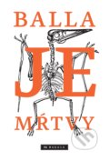 Kniha: Je mŕtvy (Balla), 2018 Kniha: Je mŕtvy (Balla), 2018