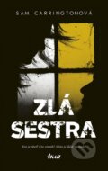 Kniha: Zlá sestra (Sam Carrington), 2019 Kniha: Zlá sestra (Sam Carrington), 2019