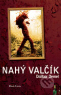 Kniha: Nahý valčík (Dalibor Demel). Mladá fronta, 2008 Kniha: Nahý valčík (Dalibor Demel). Mladá fronta, 2008