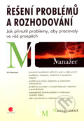 Kniha: Řešení problémů a rozhodování (Jiří Plamínek). Grada, 2008 Kniha: Řešení problémů a rozhodování (Jiří Plamínek). Grada, 2008