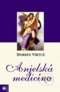 Kniha: Anjelská medicína (Doreen Virtue). Eugenika, 2007 Kniha: Anjelská medicína (Doreen Virtue). Eugenika, 2007