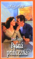 Kniha: Pyšná princezna (Janet Dailey). Wist, 2000 Kniha: Pyšná princezna (Janet Dailey). Wist, 2000