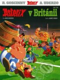 Kniha: Asterix v Británii - Díl XI. (Albert Uderzo a René Goscinny). Egmont ČR, 2004 Kniha: Asterix v Británii - Díl XI. (Albert Uderzo a René Goscinny). Egmont ČR, 2004