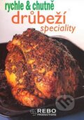Kniha: Drůbeží speciality (Rebo). Rebo, 2008 Kniha: Drůbeží speciality (Rebo). Rebo, 2008