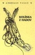 Kniha: Kolíska z hadov (Andrijan Turan), 1997 Kniha: Kolíska z hadov (Andrijan Turan), 1997