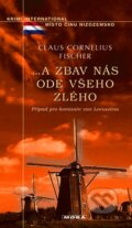 Kniha: A zbav nás ode všeho zlého (Claus C. Fischer). Moba, 2008 Kniha: A zbav nás ode všeho zlého (Claus C. Fischer). Moba, 2008