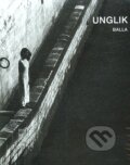 Kniha: Unglik (Balla). Fischer Verlag GmbH, 2003 Kniha: Unglik (Balla). Fischer Verlag GmbH, 2003