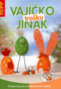 Kniha: Vajíčko trošku jinak (Anagram). Anagram, 2005 Kniha: Vajíčko trošku jinak (Anagram). Anagram, 2005