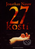 Kniha: 27 kostí (Jonathan Nasaw). Brána, 2008 Kniha: 27 kostí (Jonathan Nasaw). Brána, 2008