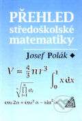 Kniha: Přehled středoškolské matematiky (Josef Polák). Spoločnosť Prometheus, 2005 Kniha: Přehled středoškolské matematiky (Josef Polák). Spoločnosť Prometheus, 2005