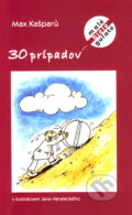 Kniha: 30 prípadov (Max Kašparů). Karmelitánske nakladateľstvo, 2008 Kniha: 30 prípadov (Max Kašparů). Karmelitánske nakladateľstvo, 2008