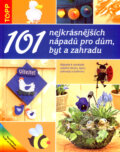 Kniha: 101 nejkrásnějších nápadů pro dům, byt a zahradu (Anagram). Anagram, 2005 Kniha: 101 nejkrásnějších nápadů pro dům, byt a zahradu (Anagram). Anagram, 2005