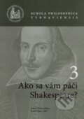 Kniha: Ako sa vám páči Shakespeare? (Andrej Démuth a Anton Vydra). Schola Philosophica, 2007 Kniha: Ako sa vám páči Shakespeare? (Andrej Démuth a Anton Vydra). Schola Philosophica, 2007