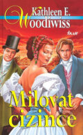 Kniha: Milovat cizince (Kathleen E. Woodiwiss), 2008 Kniha: Milovat cizince (Kathleen E. Woodiwiss), 2008