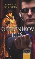 Kniha: Opričníkov deň (Vladimír Sorokin), 2008 Kniha: Opričníkov deň (Vladimír Sorokin), 2008
