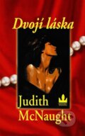Kniha: Dvojí láska (Judith McNaught). Baronet, 1998 Kniha: Dvojí láska (Judith McNaught). Baronet, 1998