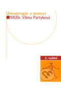 Kniha: Urinoterapie a nemoci (Vilma Partyková). Impuls, 2008 Kniha: Urinoterapie a nemoci (Vilma Partyková). Impuls, 2008