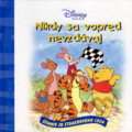Kniha: Nikdy sa vopred nevzdávaj (Walt Disney). Egmont SK, 2008 Kniha: Nikdy sa vopred nevzdávaj (Walt Disney). Egmont SK, 2008