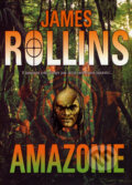 Kniha: Amazonie (James Rollins). BB/art, 2008 Kniha: Amazonie (James Rollins). BB/art, 2008