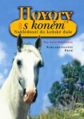 Kniha: Hovory s koněm (Kate Solisti-Mattelonová). Práh, 2008 Kniha: Hovory s koněm (Kate Solisti-Mattelonová). Práh, 2008