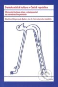 Kniha: Demokratická kultura v České republice (Martina Klicperová-Baker). Academia, 2008 Kniha: Demokratická kultura v České republice (Martina Klicperová-Baker). Academia, 2008