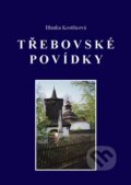 Kniha: Třebovské povídky (Blanka Kostřicová). TG TISK, 2008 Kniha: Třebovské povídky (Blanka Kostřicová). TG TISK, 2008